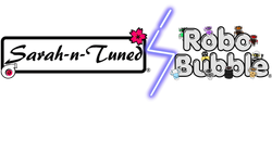 SarahnTuned | Robo Bubble